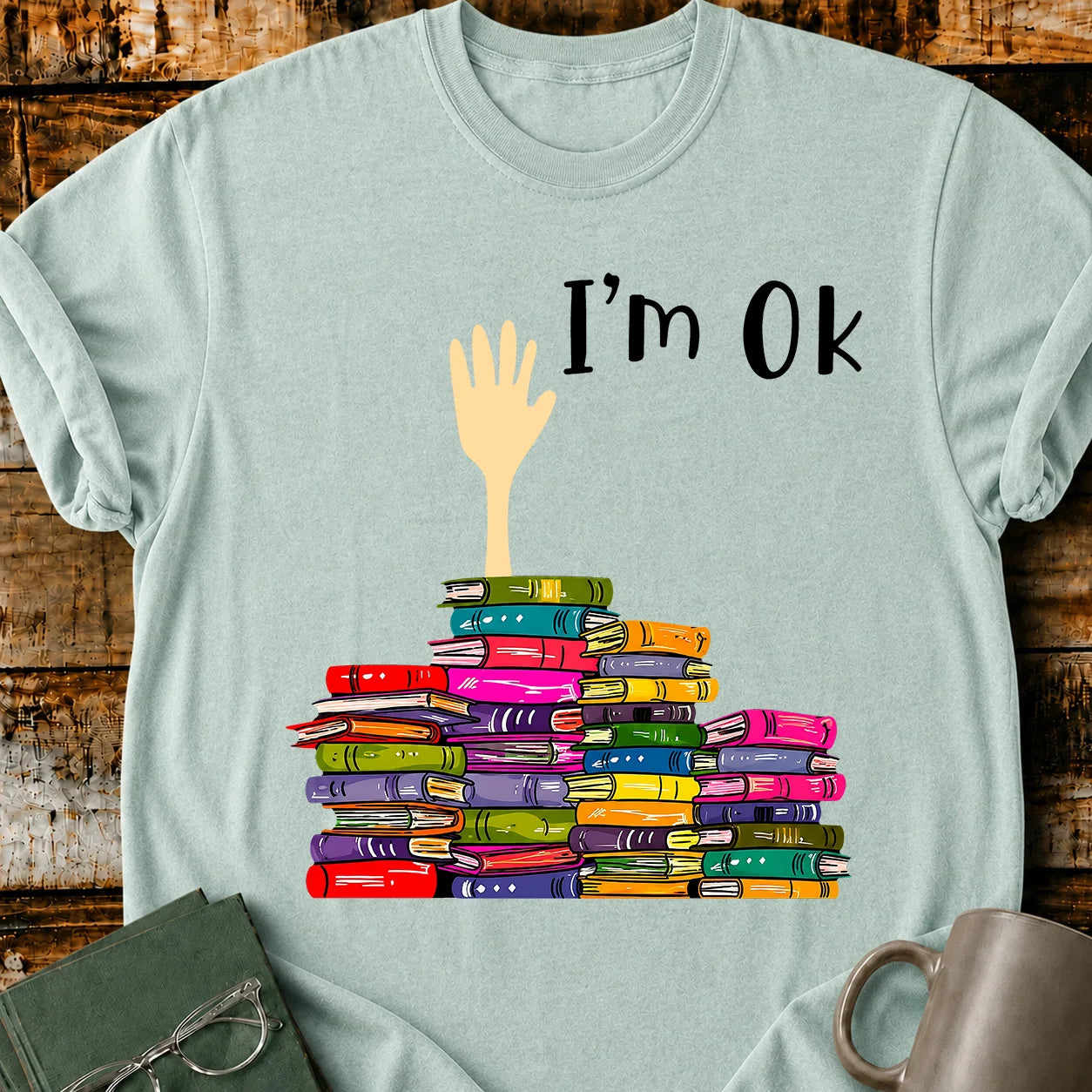 I'm Ok T-Shirt
