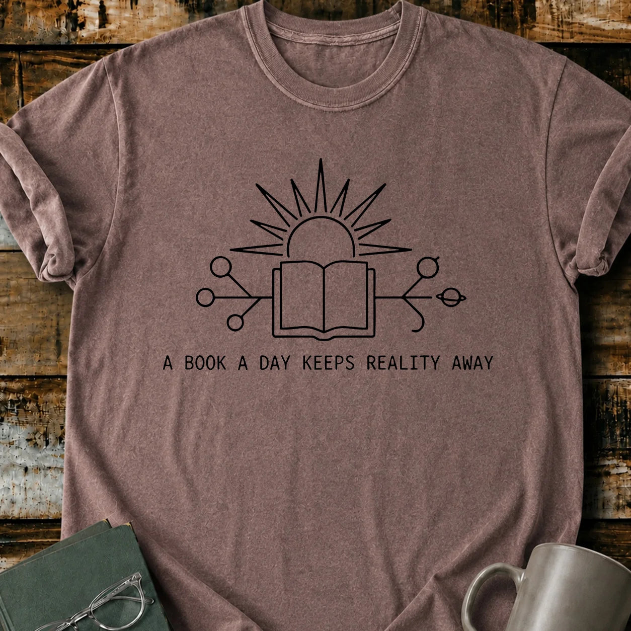 A Book A Day Keeps Reality Away T-Shirt