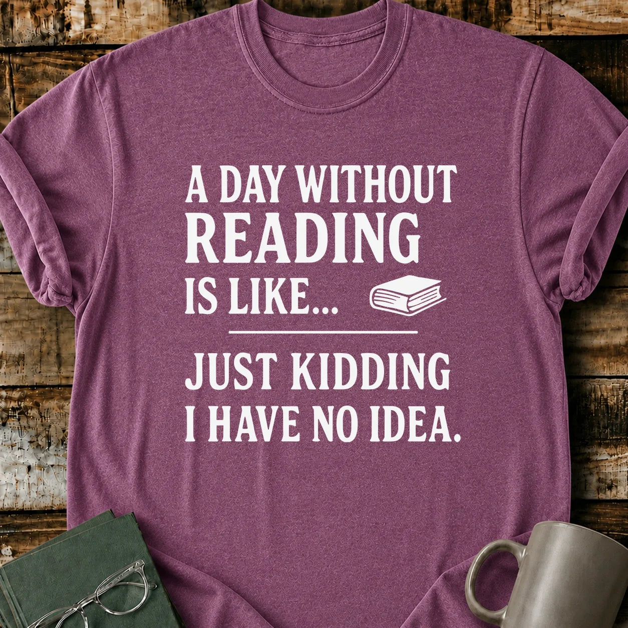 A Day Without Reading T-Shirt