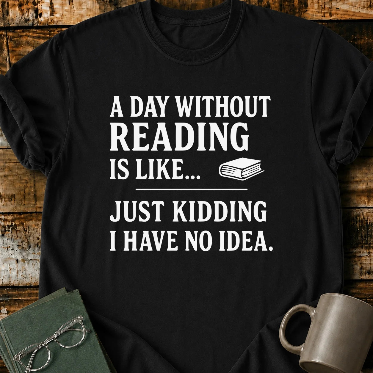 A Day Without Reading T-Shirt
