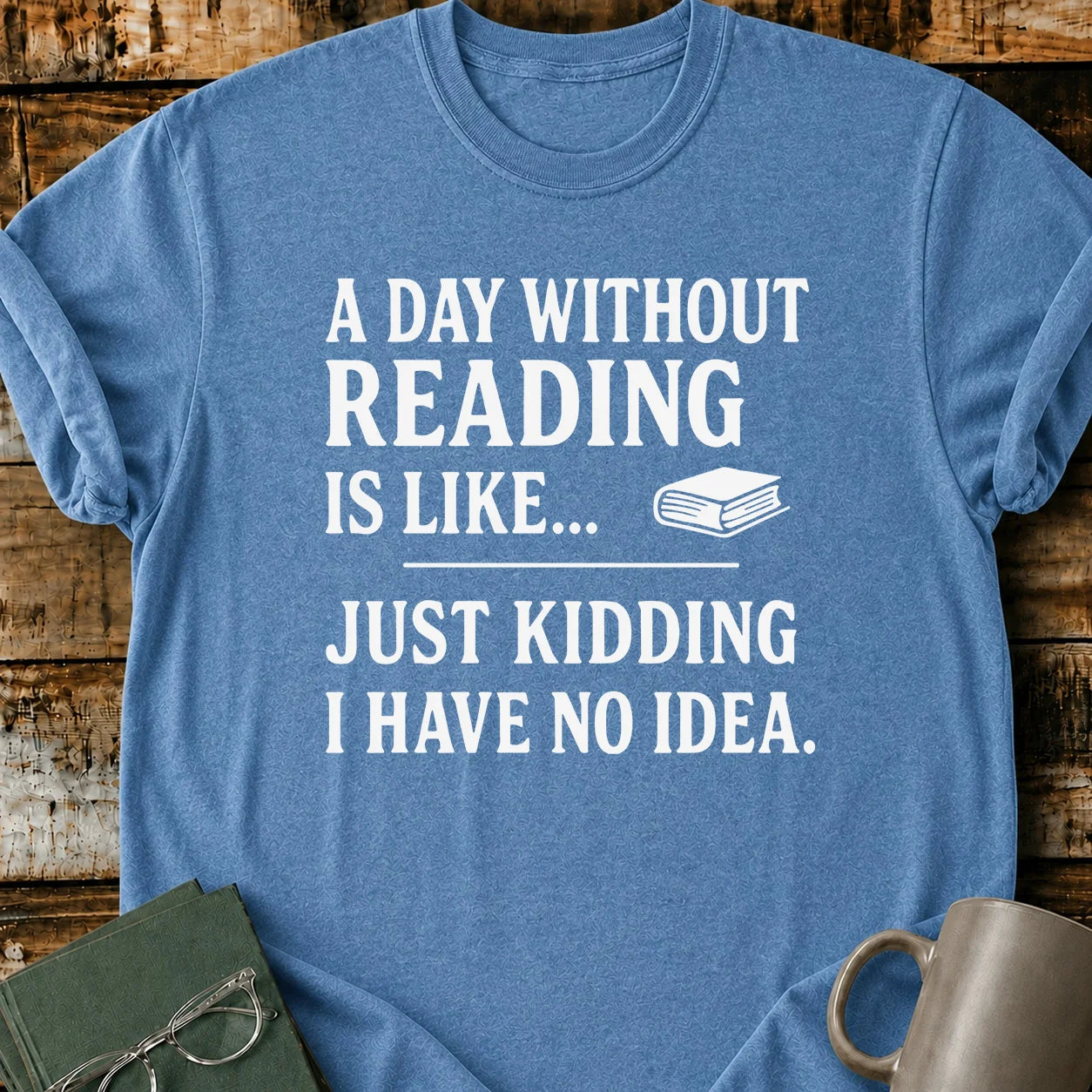 A Day Without Reading T-Shirt