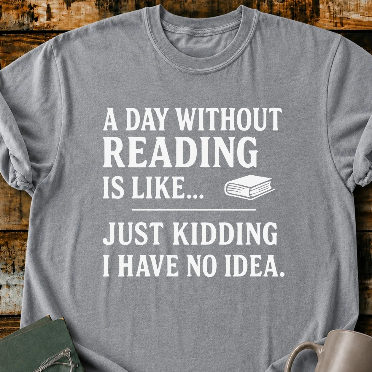 A Day Without Reading T-Shirt