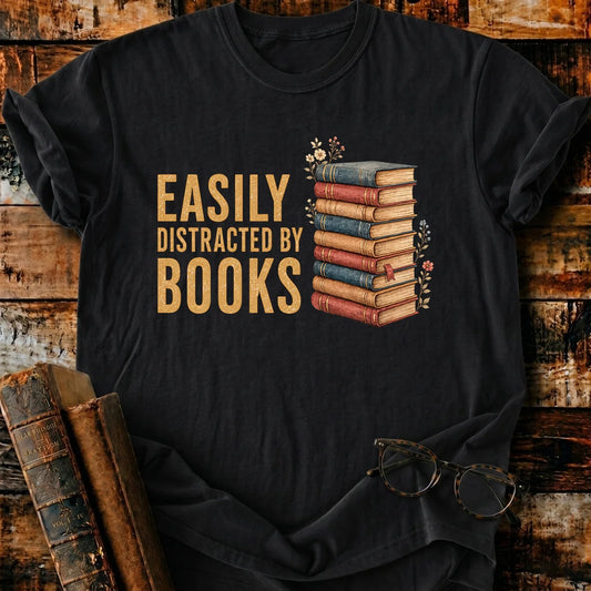 Easily Distracted By T-Shirt