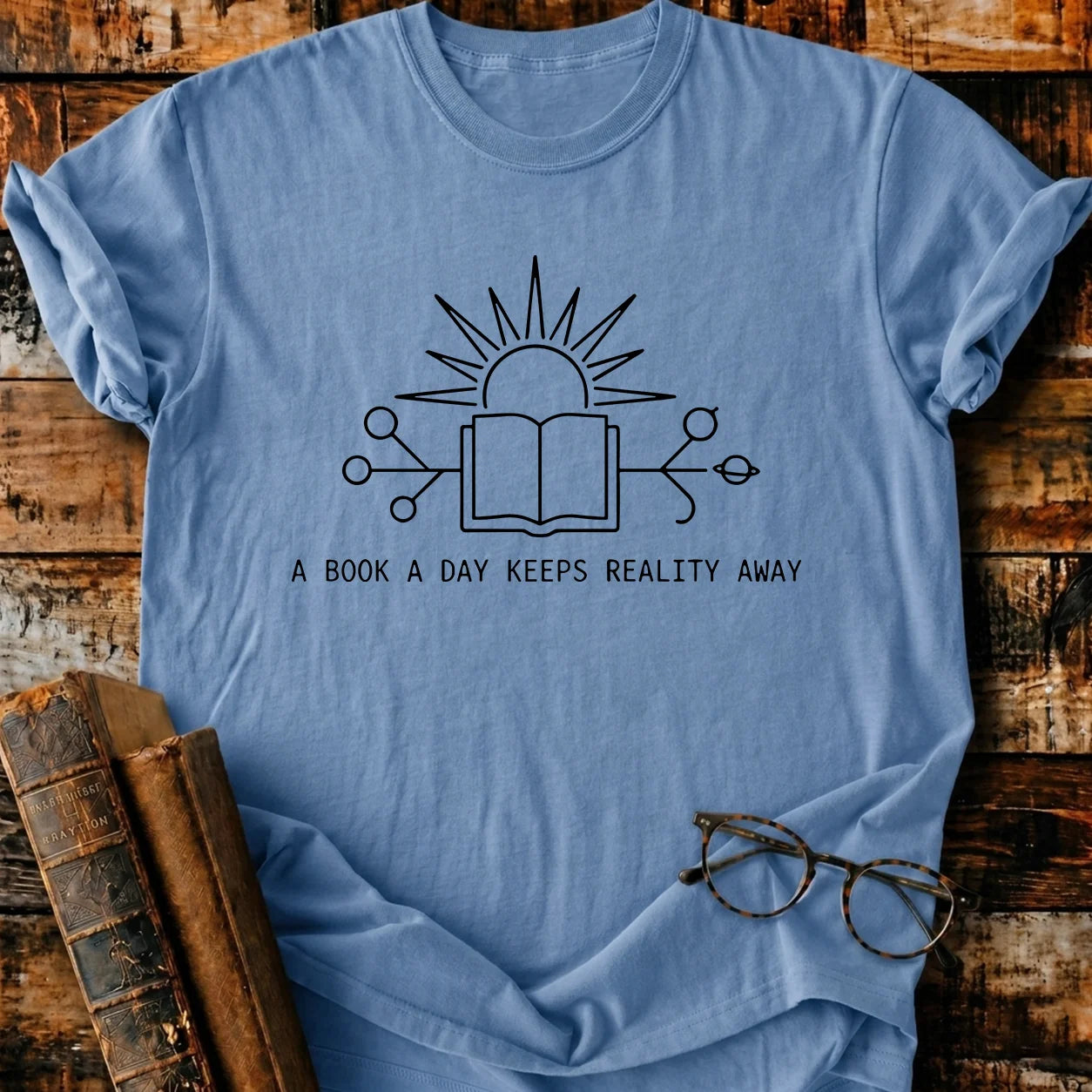 A Book A Day Keeps Reality Away T-Shirt