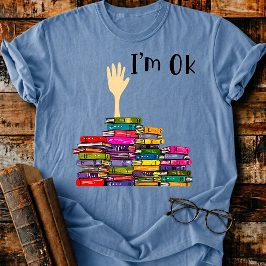 I'm Ok T-Shirt