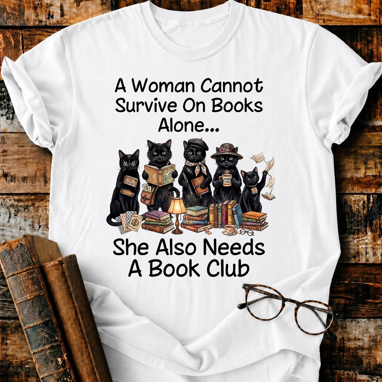 Cannot Survive On Books T-Shirt