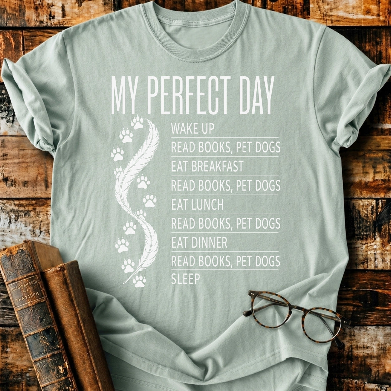 My Perfect Day T-Shirt