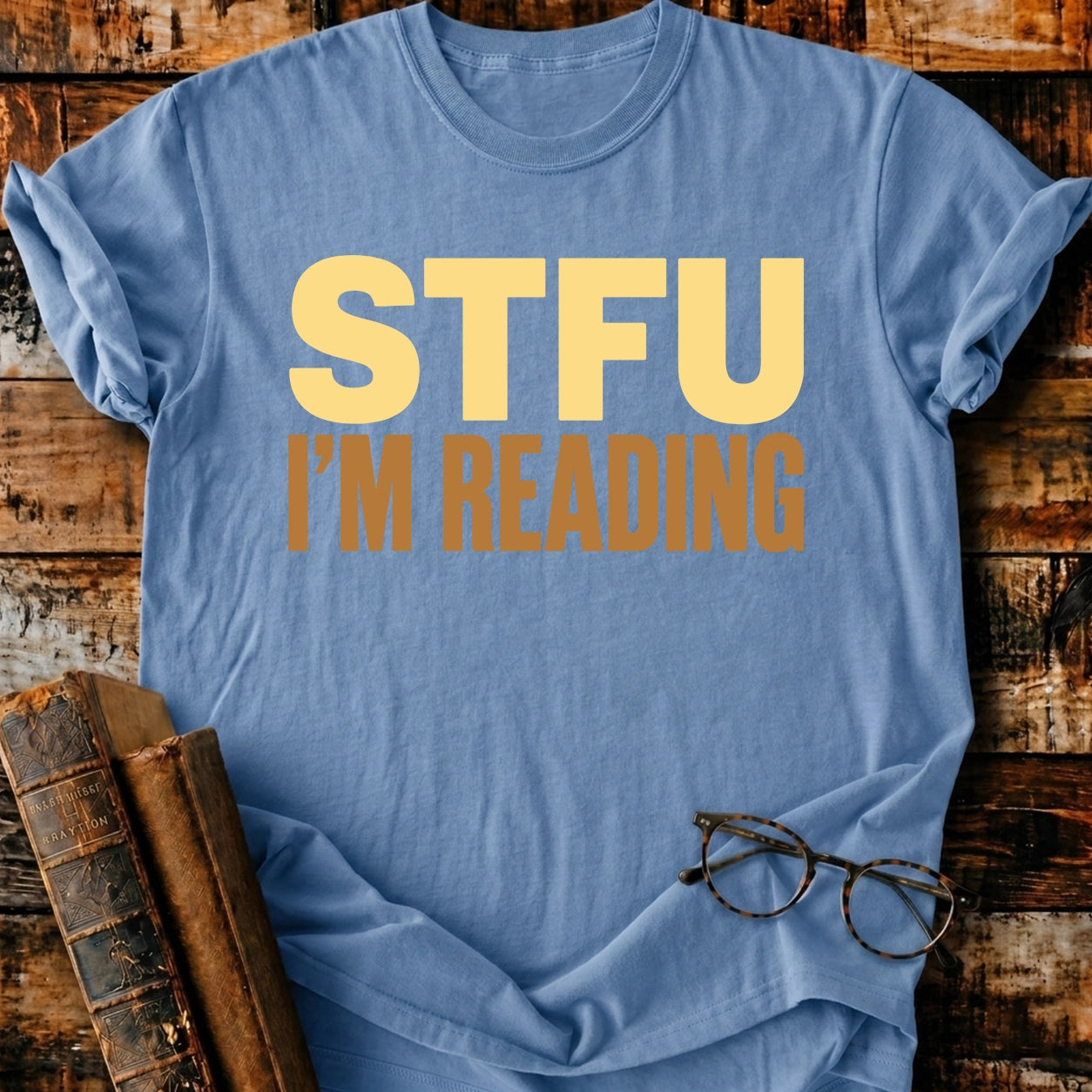 STFU I'm Reading T-Shirt