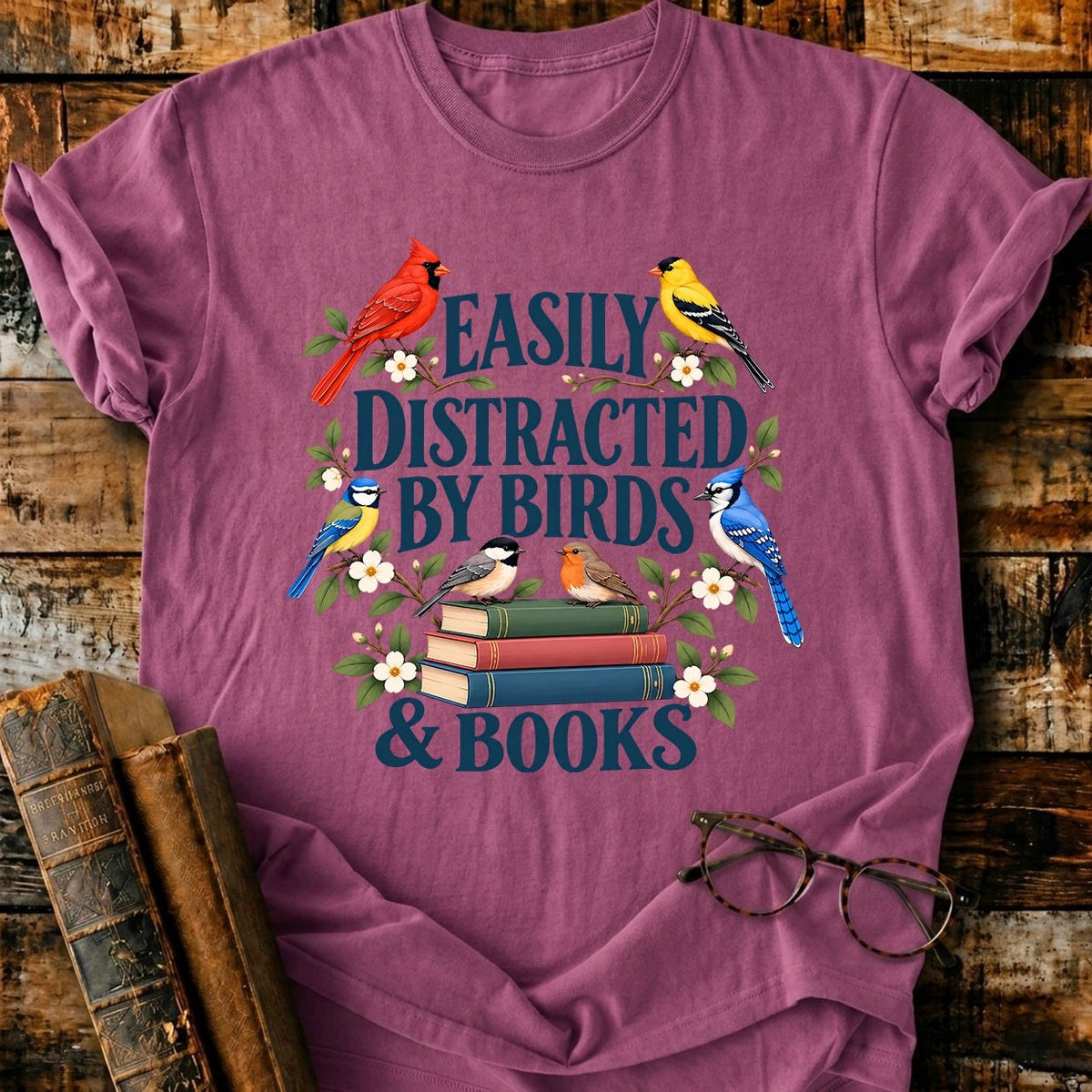 Easily Distracted By Birds And Books T-Shirt - BookMuseClub