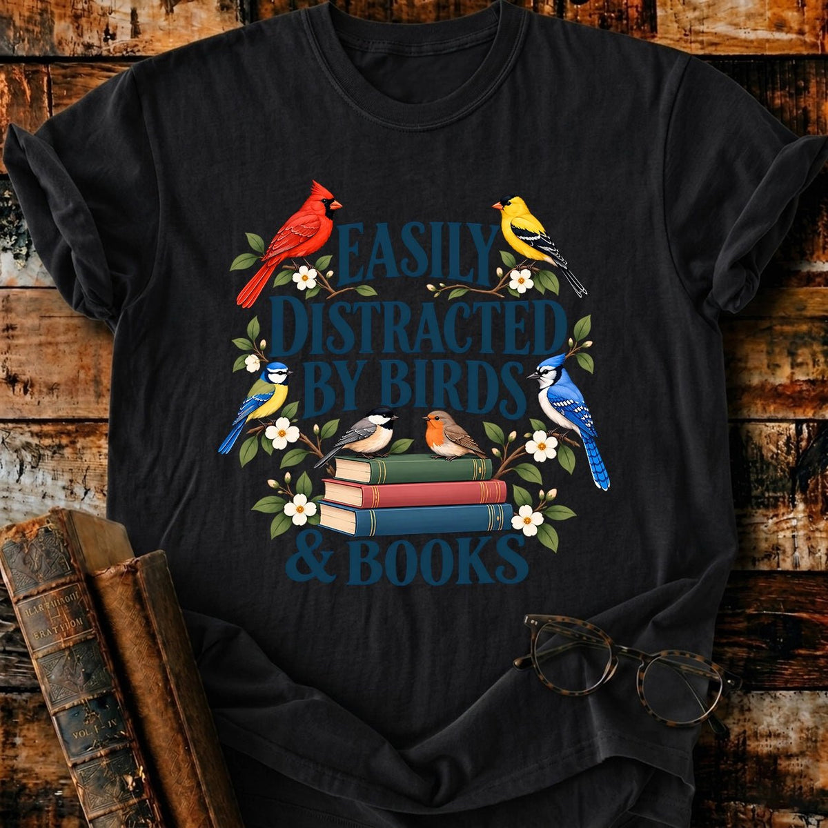 Easily Distracted By Birds And Books T-Shirt - BookMuseClub