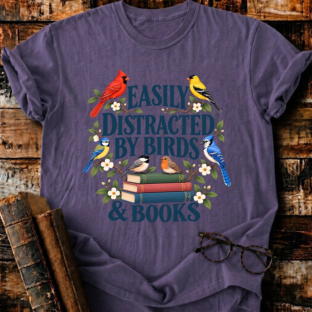 Easily Distracted By Birds And Books T-Shirt - BookMuseClub