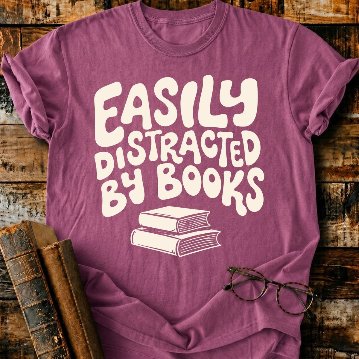 Easily Distracted by Books T-Shirt - BookMuseClub