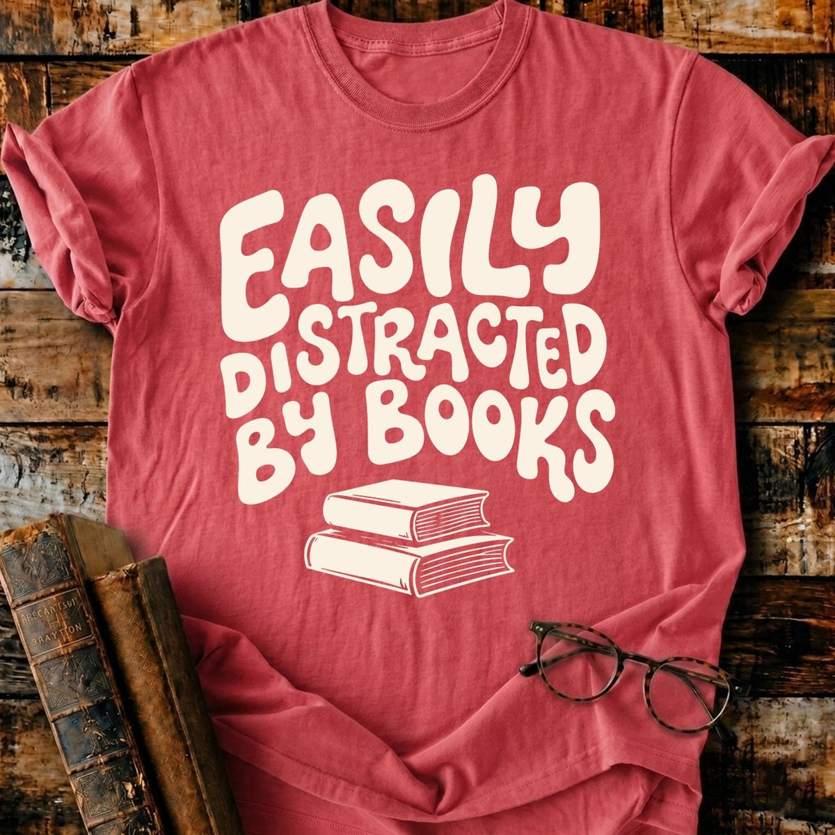 Easily Distracted by Books T-Shirt - BookMuseClub