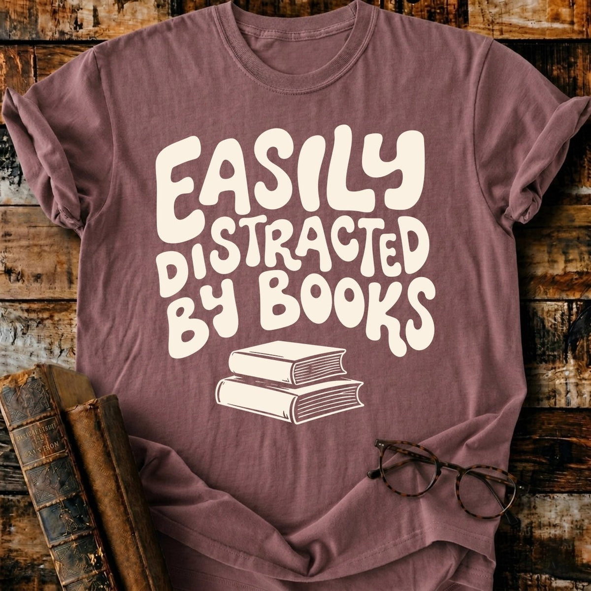Easily Distracted by Books T-Shirt - BookMuseClub