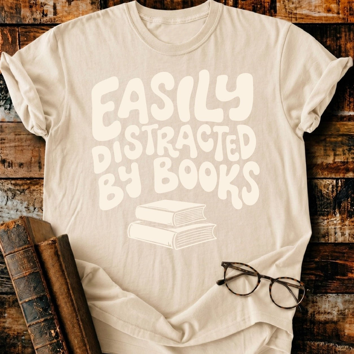 Easily Distracted by Books T-Shirt - BookMuseClub