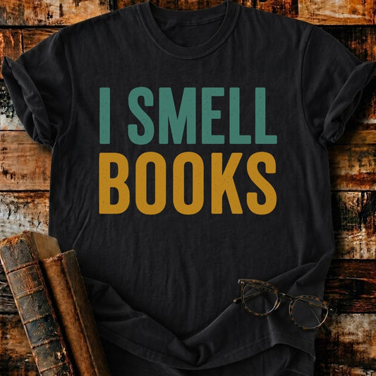 I Smell Books T-Shirt - BookMuseClub