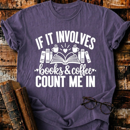Involves Books And Coffee T-Shirt - BookMuseClub