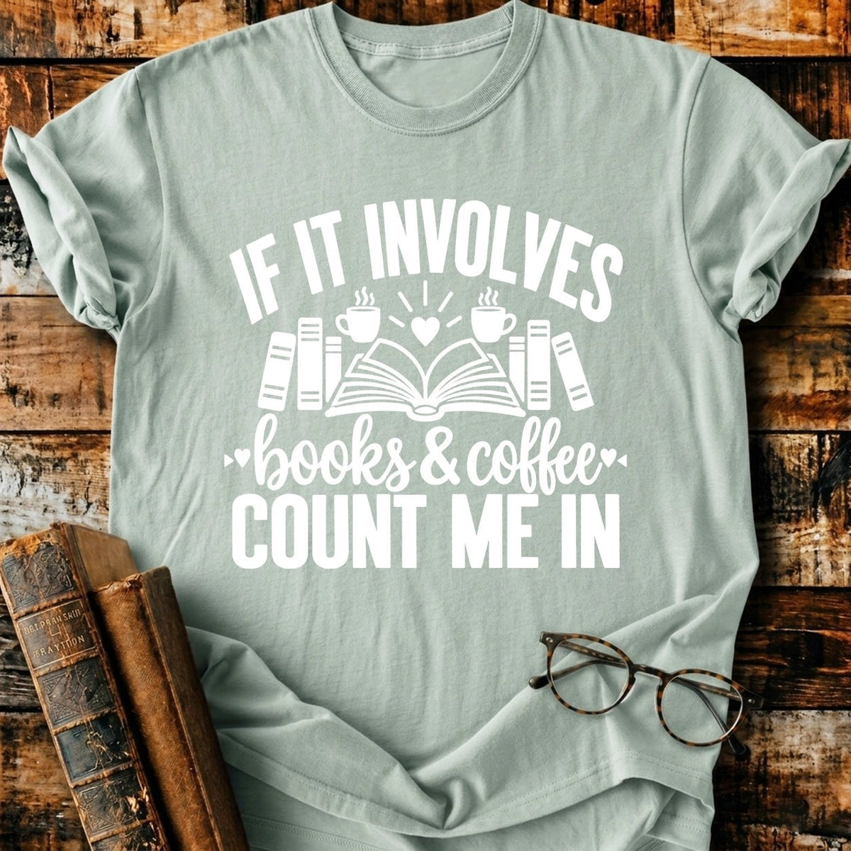 Involves Books And Coffee T-Shirt - BookMuseClub