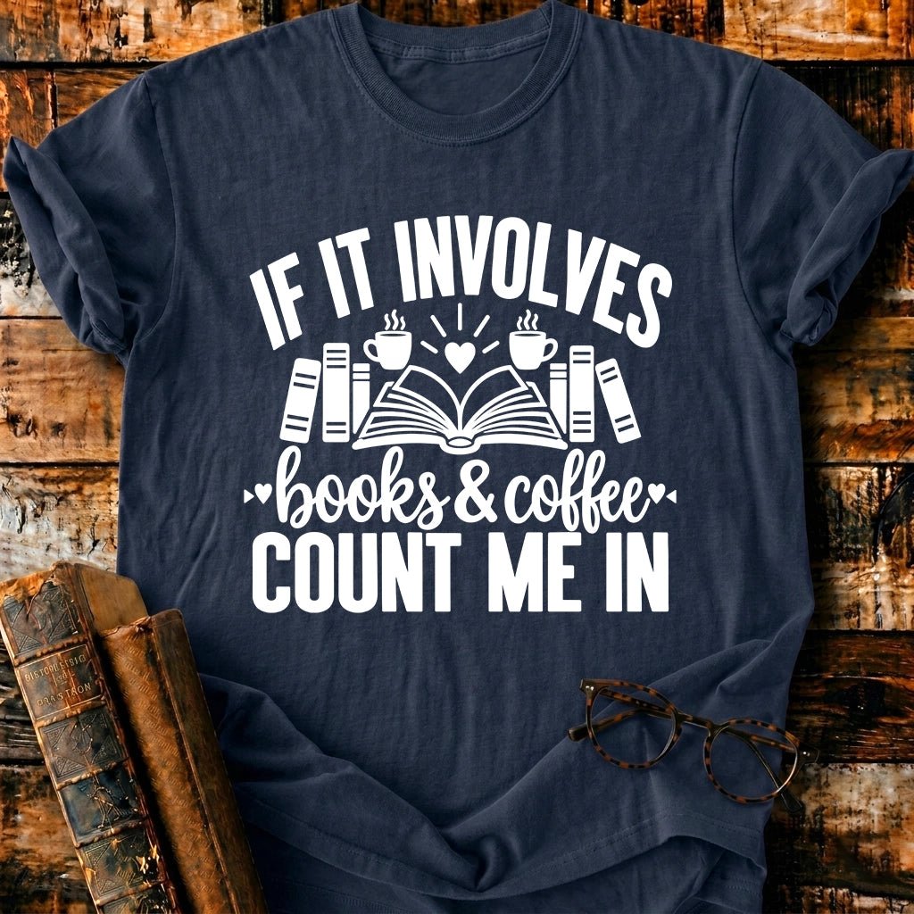 Involves Books And Coffee T-Shirt - BookMuseClub