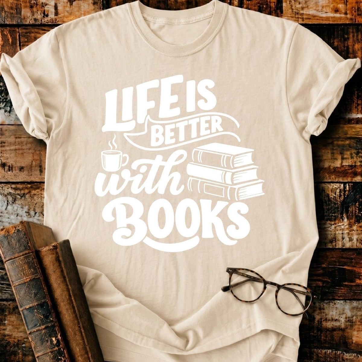 Life Is Better With Books T-Shirt - BookMuseClub
