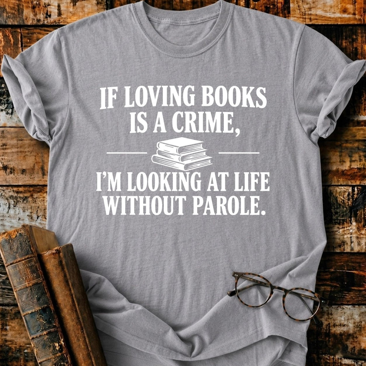 Loving Books Is A Crime T-Shit - BookMuseClub