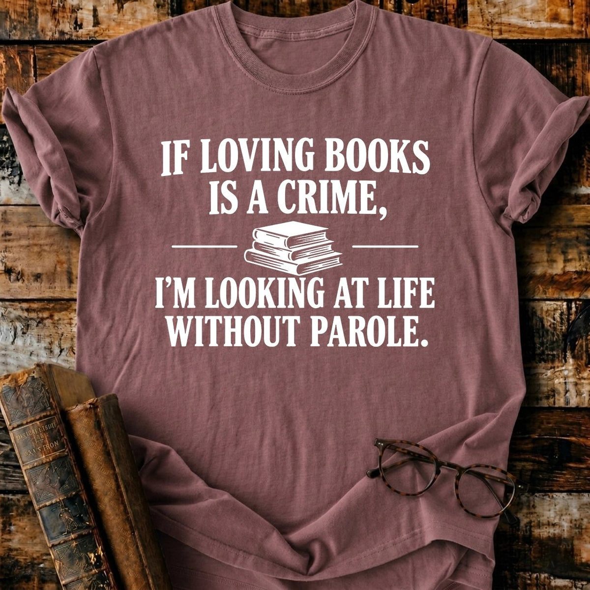 Loving Books Is A Crime T-Shit - BookMuseClub