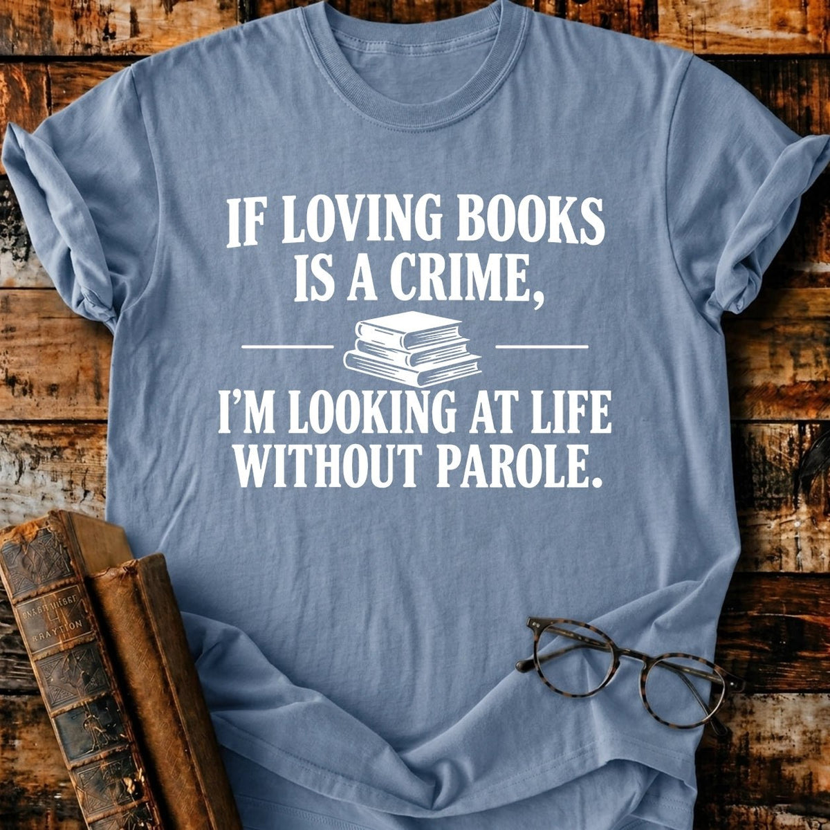 Loving Books Is A Crime T-Shit - BookMuseClub