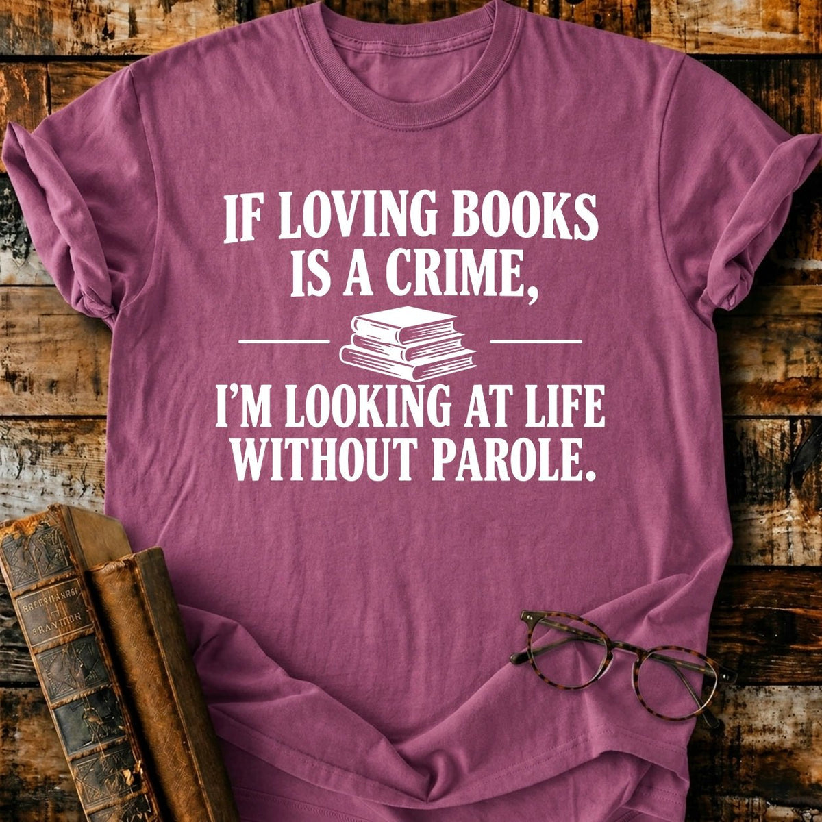 Loving Books Is A Crime T-Shit - BookMuseClub