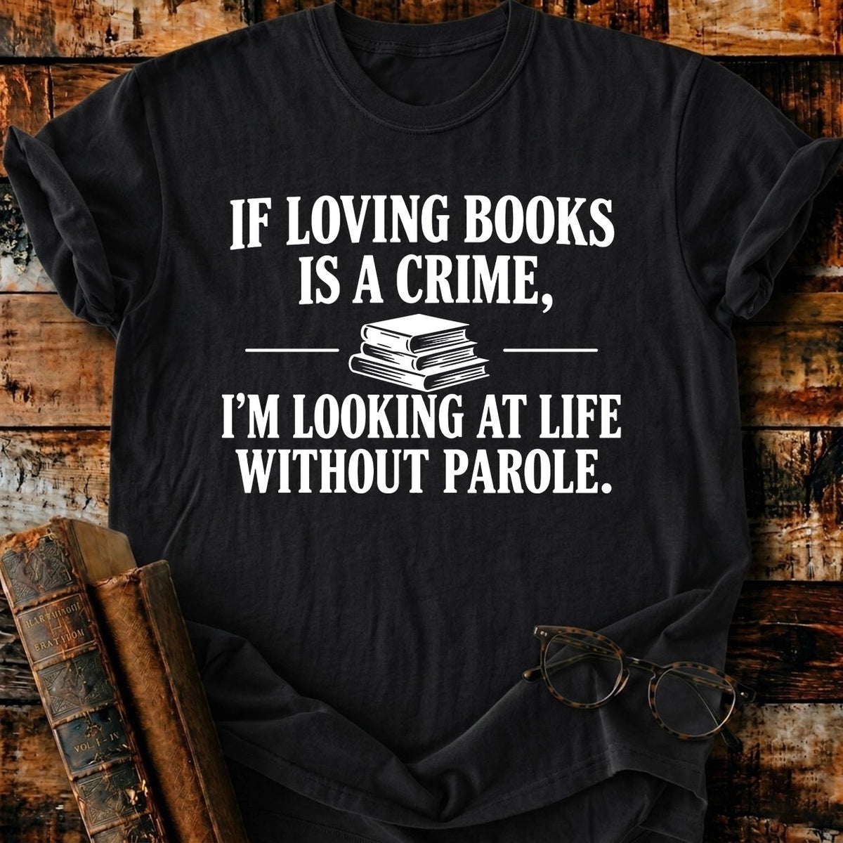 Loving Books Is A Crime T-Shit - BookMuseClub