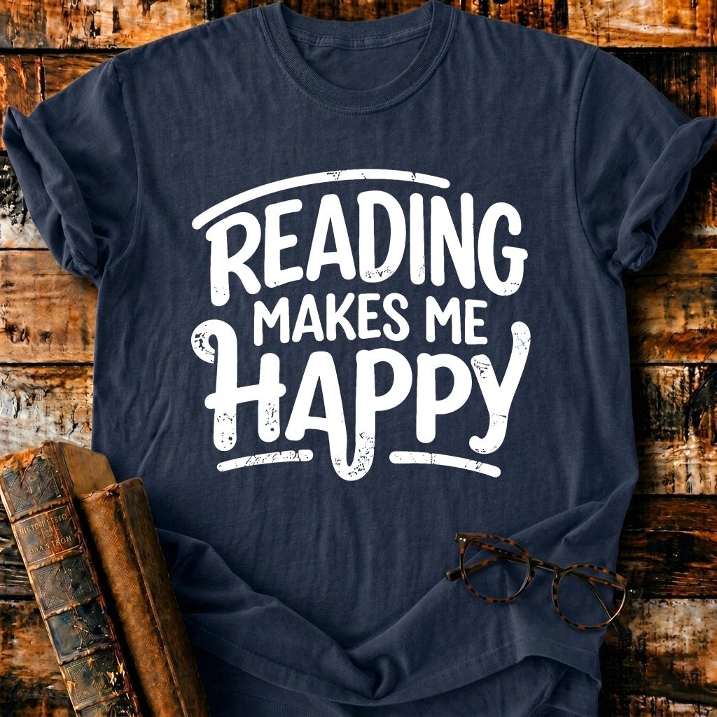 Reading Make Me Happy T-Shirt - BookMuseClub
