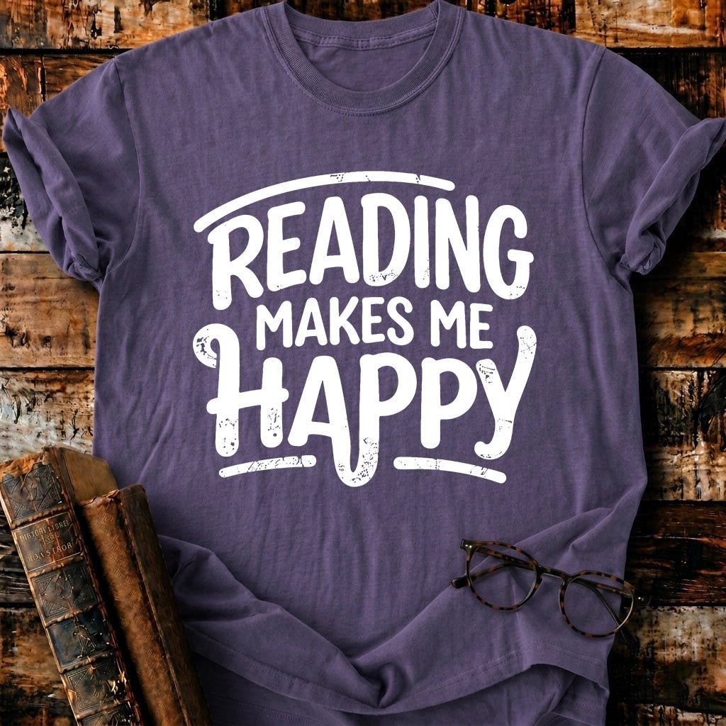 Reading Make Me Happy T-Shirt - BookMuseClub