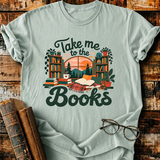 Take Me To The Books T-Shirt - BookMuseClub